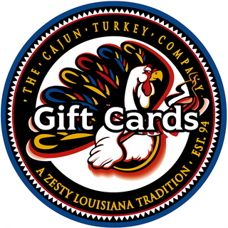 The Cajun Turkey Co Gift Card $10 - $500